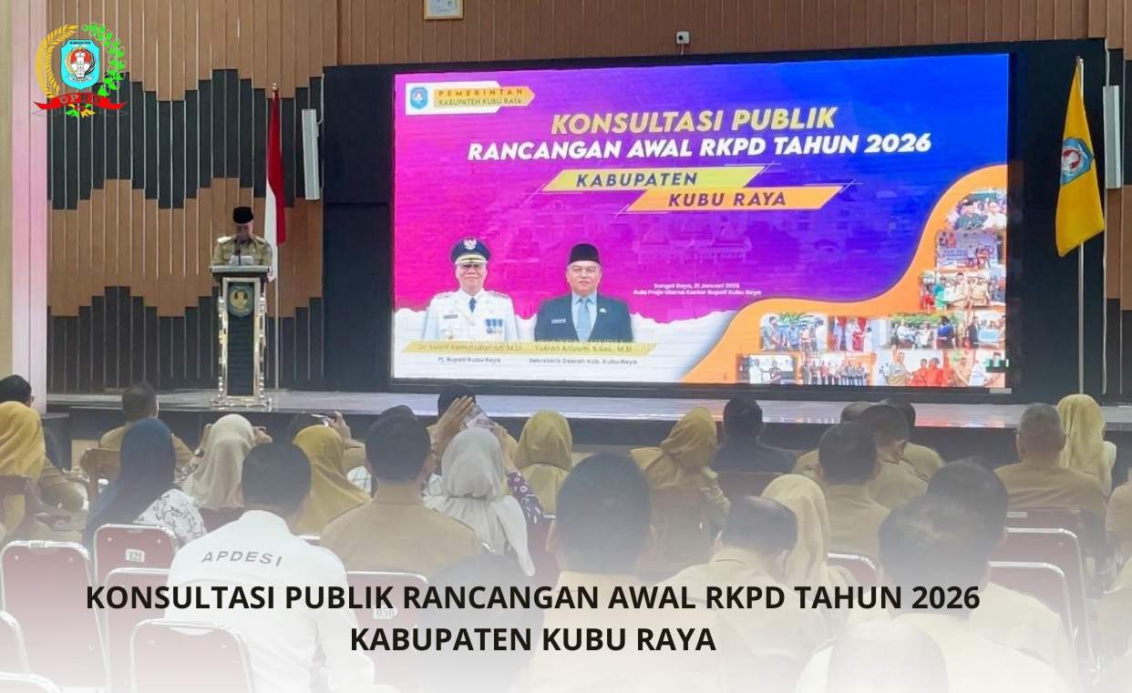 Rancangan Awal RKPD Tahun 2026 Kabupaten Kubu Raya