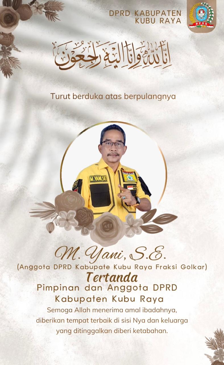 Turut Berduka Atas Wafatnya Anggota DPRD Kubu Raya 